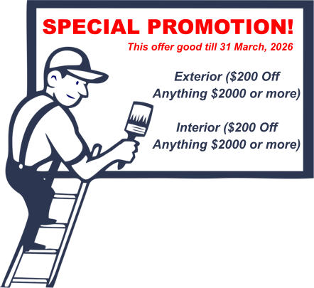 Exterior ($200 Off Anything $2000 or more)  Interior ($200 Off Anything $2000 or more) SPECIAL PROMOTION! This offer good till 31 March, 2026